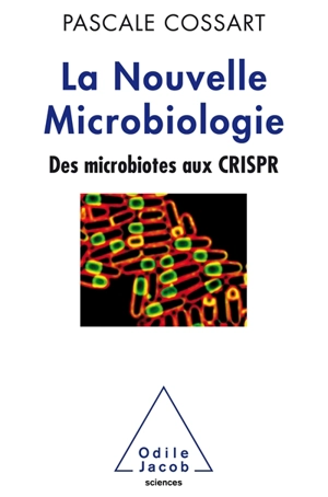 La nouvelle microbiologie : des microbiotes aux CRISPR - Pascale Cossart
