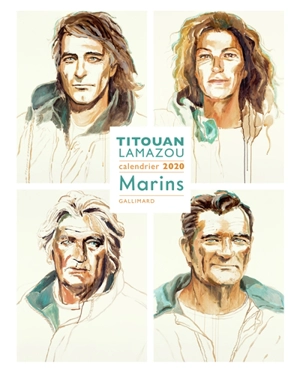 Marins : calendrier 2020 - Titouan Lamazou