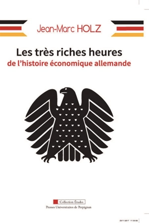 Les très riches heures de l'histoire économique allemande - Jean-Marc Holz