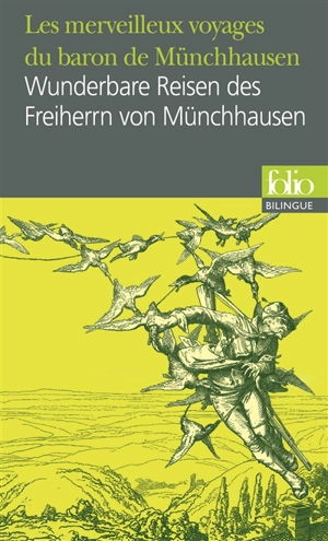 Les merveilleux voyages du baron de Münchhausen : par voie militaire et terrestre, campagnes militaires et aventures amusantes, tels qu'il a coutume de les raconter en personne devant une bouteille dans le cercle de ses amis. Wunderbare Reisen des Fr - Gottfried August Bürger