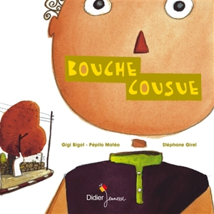 Bouche cousue - Gigi Bigot