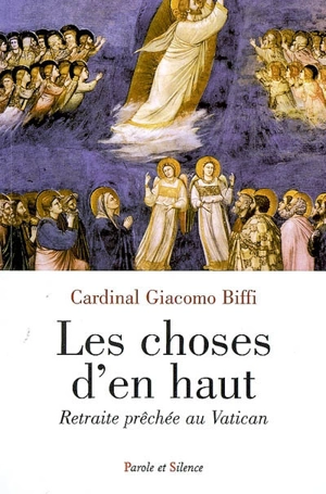 Les choses d'en haut : exercices spirituels avec Benoît XVI - Giacomo Biffi