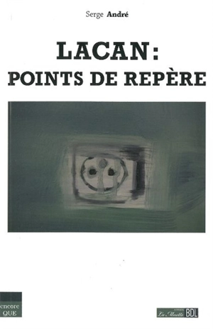 Lacan : points de repère - Serge André