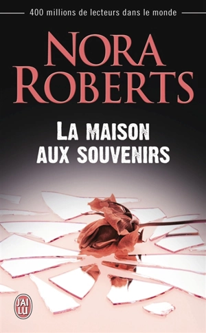 La maison aux souvenirs - Nora Roberts