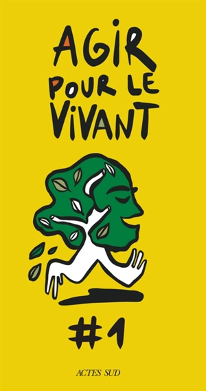 Agir pour le vivant #1 - Agir pour le vivant. Journées (1 ; 2020 ; Arles, Bouches-du-Rhône)