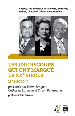 Les 100 discours qui ont marqué le XXe siècle. Vol. 2. 1946-2000