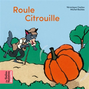 Roule citrouille - Véronique Caylou