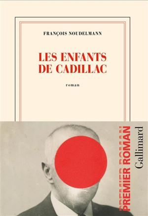 Les enfants de Cadillac - François Noudelmann