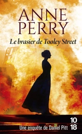Le brasier de Tooley Street - Anne Perry