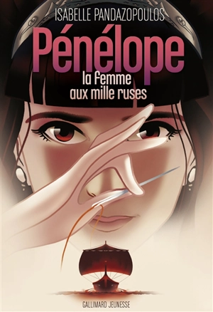 Héroïnes de la mythologie. Pénélope, la femme aux mille ruses - Isabelle Pandazopoulos