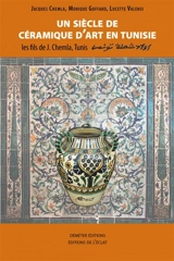 Un siècle de céramique d'art en Tunisie : les fils de J. Chemla, Tunis - Jacques Chemla