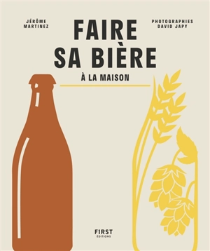 Faire sa bière à la maison - Jérôme Martinez