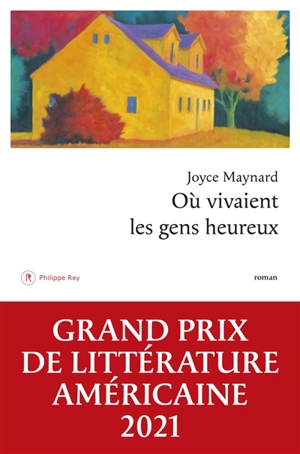 Où vivaient les gens heureux - Joyce Maynard