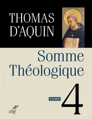 Somme théologique. Vol. 4 - Thomas d'Aquin