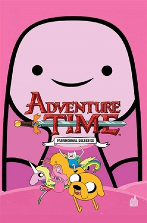 Adventure time : intégrale. Vol. 3. Paranormal sucreries - Ryan North