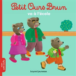 Petit Ours Brun va à l'école - Hélène Serre