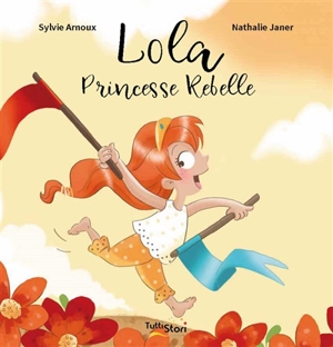 Lola princesse rebelle - Sylvie Arnoux