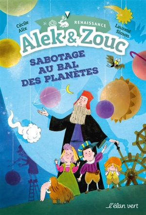 Alek & Zouc. Sabotage au bal des planètes - Cécile Alix