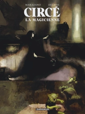 Circé la magicienne - Richard Marazano