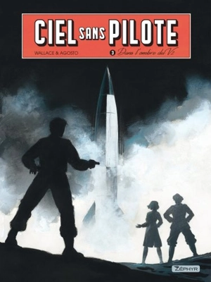 Ciel sans pilote. Vol. 3. Dans l'ombre du V2 - Wallace