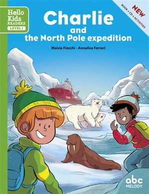 Charlie and the North Pole expedition - Maisie Fieschi