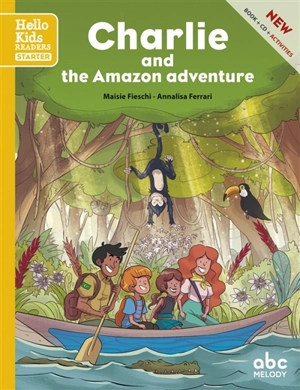 Charlie and the Amazon adventure - Maisie Fieschi