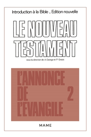 Introduction critique au Nouveau Testament. Vol. 2. L'annonce de l'Evangile - Xavier Léon-Dufour