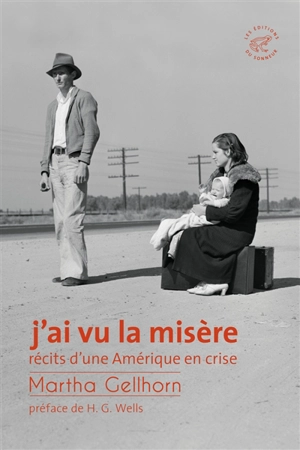 J'ai vu la misère : récits d'une Amérique en crise - Martha Gellhorn