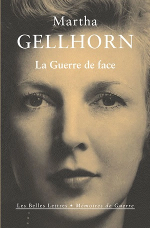 La guerre de face - Martha Gellhorn