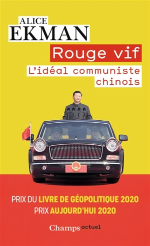 Rouge vif : l'idéal communiste chinois - Alice Ekman