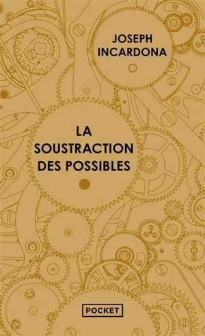 La soustraction des possibles - Joseph Incardona