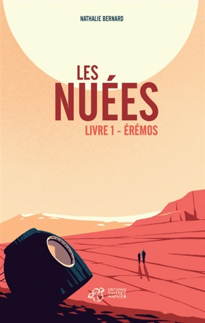 Les nuées. Vol. 1. Erémos - Nathalie Bernard