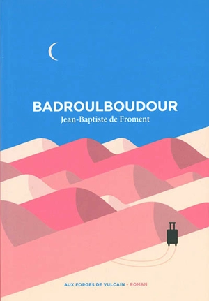 Badroulboudour - Jean-Baptiste de Froment