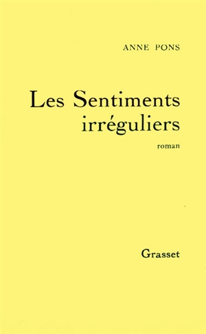 Les sentiments irréguliers - Anne Pons