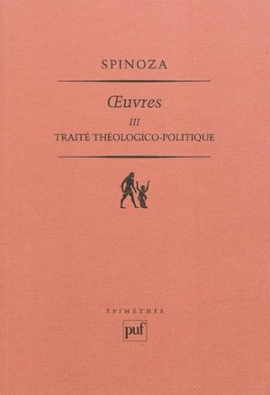 Oeuvres. Vol. 3. Traité théologico-politique - Baruch Spinoza