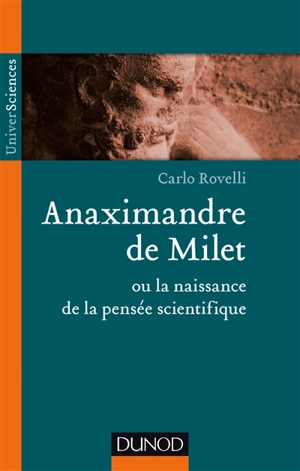 Anaximandre de Milet ou La naissance de la pensée scientifique - Carlo Rovelli