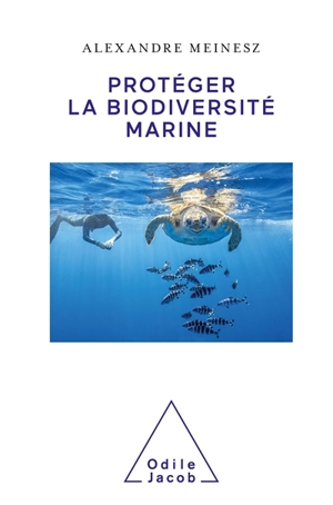 Protéger la biodiversité marine - Alexandre Meinesz