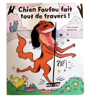 Chien Foufou fait tout de travers ! - Adèle Pédrola