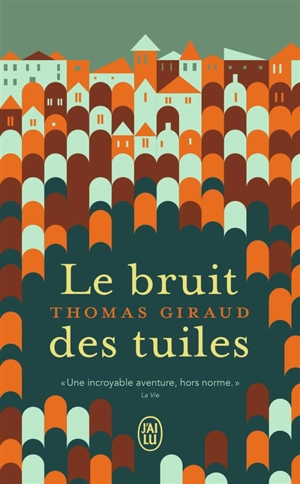 Le bruit des tuiles - Thomas Giraud