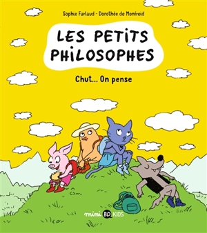 Les petits philosophes. Vol. 2. Chut... On pense - Sophie Furlaud
