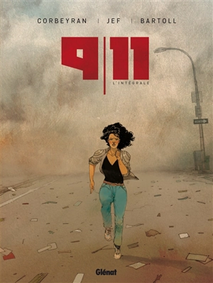 9-11 : l'intégrale - Jean-Claude Bartoll