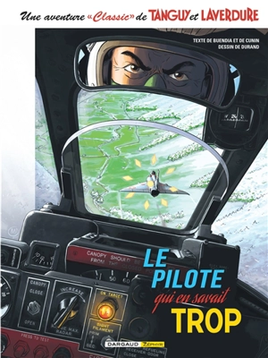 Une aventure classic de Tanguy et Laverdure. Vol. 4. Le pilote qui en savait trop - Patrice Buendia