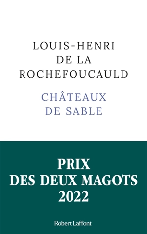 Châteaux de sable - Louis-Henri de La Rochefoucauld