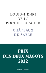 Châteaux de sable - Louis-Henri de La Rochefoucauld