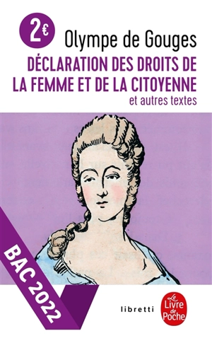 Déclaration des droits de la femme et de la citoyenne : et autres textes - Olympe de Gouges