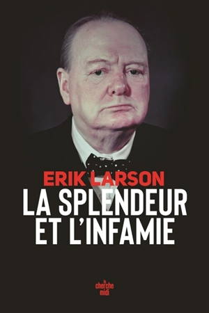 La splendeur et l'infamie - Erik Larson