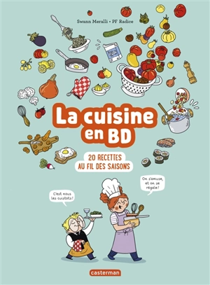 La cuisine en BD : 20 recettes au fil des saisons - Swann Meralli