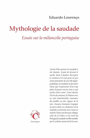 Mythologie de la saudade : essais sur la mélancolie portugaise - Eduardo Lourenço