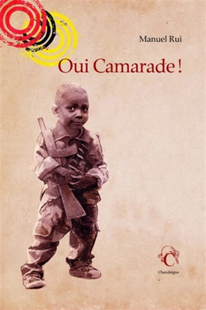 Oui camarade ! - Manuel Rui