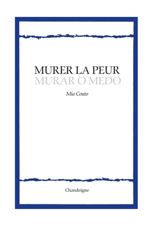 Murer la peur. Murar o medo - Mia Couto